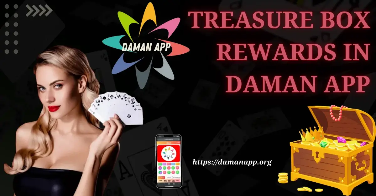 Treasure Box Rewards in Daman App - damanapp.org